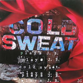 Cold Sweat Plays J. B.